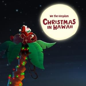 Christmas in Hawaii - We The Kingdom