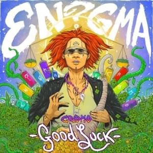 Good Luck - En?gma (Ft. Cromo)