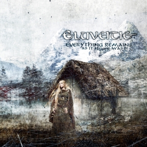 Everything Remains as It Never Was - Eluveitie