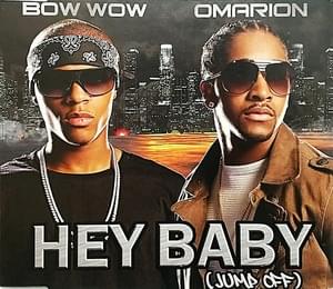 Hey Baby (Jump Off) - Bow Wow & Omarion