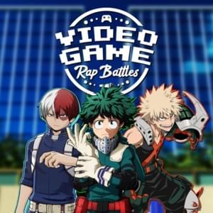 Deku Vs. Bakugo Vs. Todoroki - VideoGameRapBattles (Ft. Cam Steady, Daddyphatsnaps, None Like Joshua & Shwabadi)