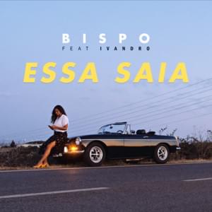 Essa Saia - Bispo (Ft. Ivandro)