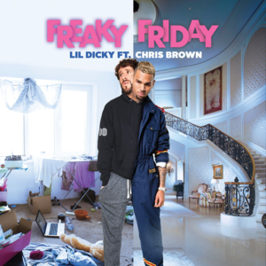 Freaky Friday - Lil Dicky (Ft. Chris Brown)