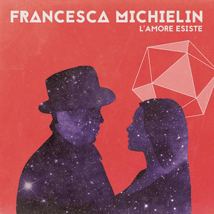 L’amore esiste - Francesca Michielin