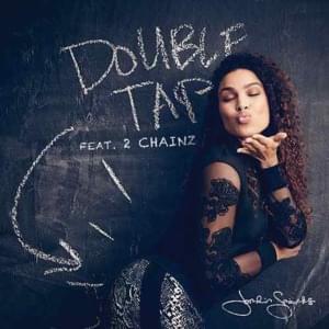 Double Tap - Jordin Sparks (Ft. 2 Chainz)