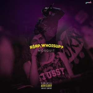 A$AP, Who Is Up? - Mosquit