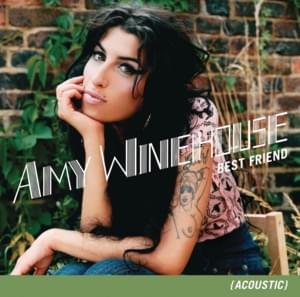 Best Friend (Acoustic) - Amy Winehouse