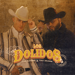 Los Dolidos - Luis Alfonso & Tony Aguirre