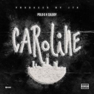Caroline - Calboy (Ft. Polo G)