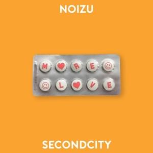 More Love - Noizu & Secondcity