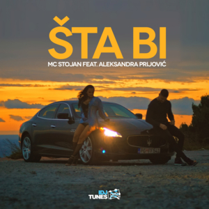 Šta bi? - MC Stojan (Ft. Aleksandra Prijović)