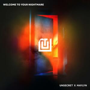 Welcome To Your Nightmare - UNSECRET (Ft. MAYLYN)