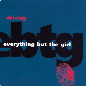 Driving (Todd Terry Remix) - Everything But The Girl