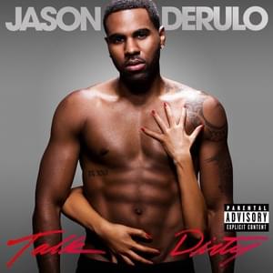 Talk Dirty (Remix) - Jason Derulo (Ft. 2 Chainz & Sage The Gemini)