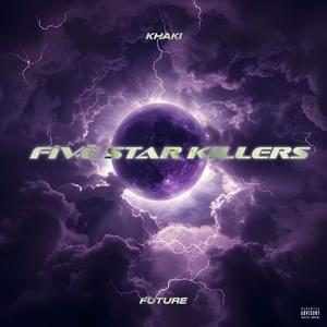 Five Star Killers - Khaki (Ft. Future)