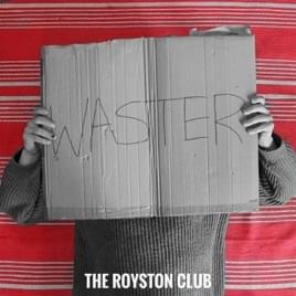 Waster - The Royston Club