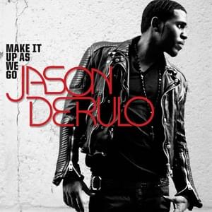 Make It Up As We Go (Remix) - Jason Derulo (Ft. Rick Ross)