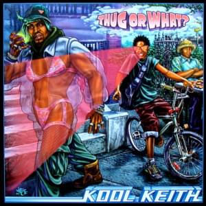 Thug or What? - Kool Keith