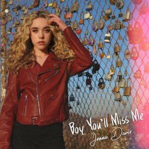 Boy You’ll Miss Me - Jenna Davis