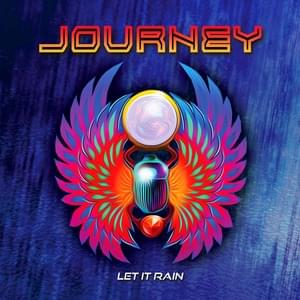 Let It Rain - Journey