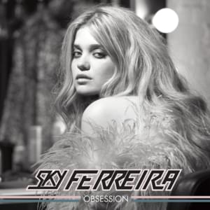 Obsession - Sky Ferreira