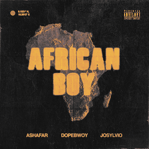 African Boy - Ashafar, Josylvio & Dopebwoy