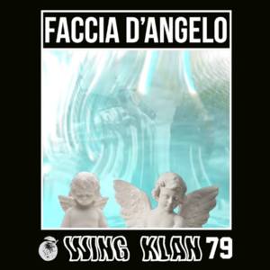 Faccia D’Angelo - Wing Klan