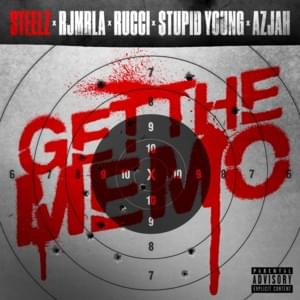 Get the Memo - Steelz, RJmrLA & $tupid Young (Ft. Azjah & Rucci)