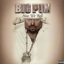 How We Roll - Big Pun (Ft. Ashanti)