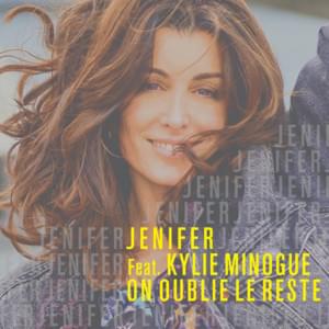 On oublie le reste - Jenifer (Ft. Kylie Minogue)