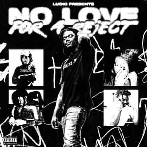 No Love For A Reject - LUCKI