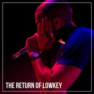 The Return of Lowkey - Lowkey