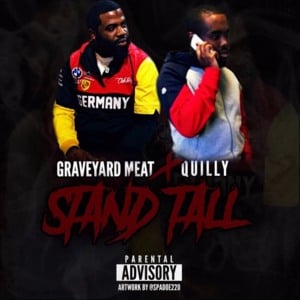 Stand Tall - Quilly (Ft. Graveyard Meat)