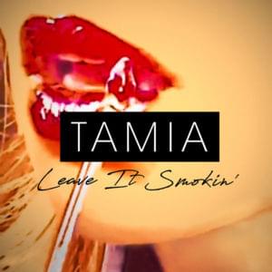 Leave It Smokin’ - Tamia