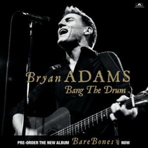 Bang the Drum a Little Louder - Bryan Adams