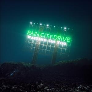 Waiting On You - Rain City Drive