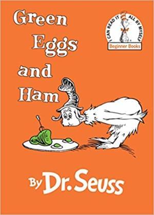 Green Eggs and Ham [Excerpt] - Dr. Seuss