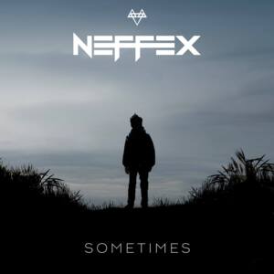 Sometimes - NEFFEX