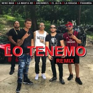 Lo Tenemo (Remix) - El Alfa (Ft. Anonimus, La Kikada, La Manta, Neno Man & Paramba)