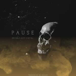 PAUSE - Kris Noel, Alcott & Xay Hill