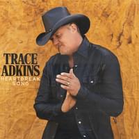 Heartbreak Song - Trace Adkins