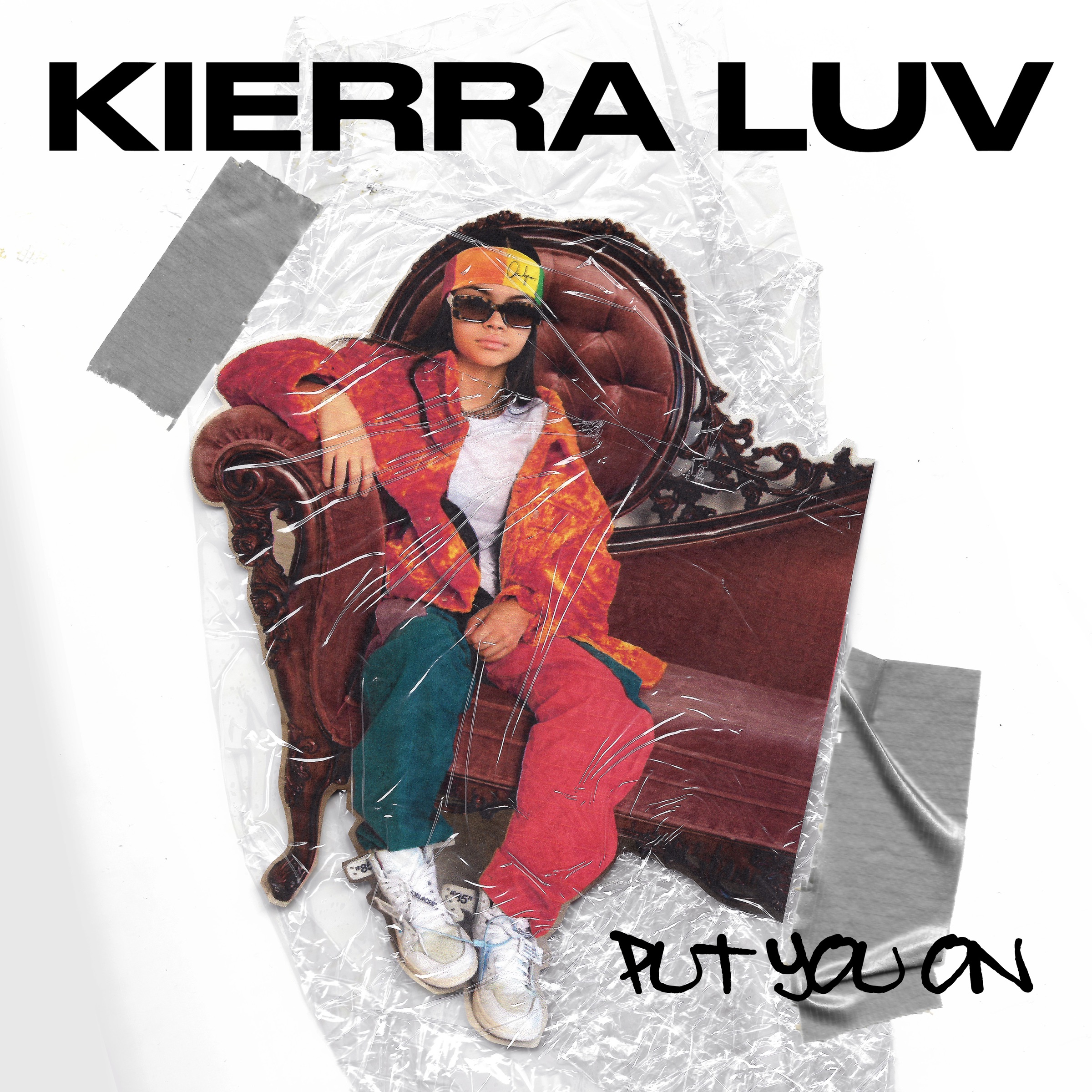 Put You On - Kierra Luv