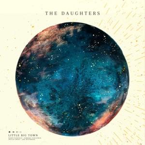 The Daughters - Little Big Town