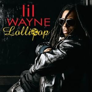 Lollipop - Lil Wayne (Ft. Static Major)