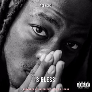 3 Bless - Ace Hood