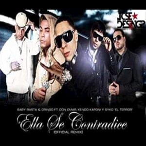 Ella Se Contradice (Remix) - Baby Rasta y Gringo (Ft. Chencho Corleone, Don Omar, Kendo Kaponi & Syko "El Terror")