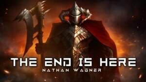 The End Is Here - Nathan Wagner