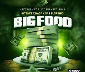 Intence, Sas ElGringo, Naga - Big Food - Intence (Ft. SAS ELGRINGO)