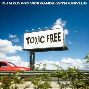 Toxic Free - DJ M.O.D & Vice Ganda (Ft. Karylle)