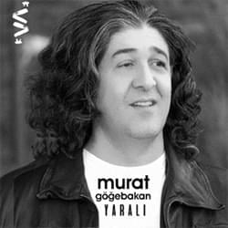 Yaralı - Murat Göğebakan